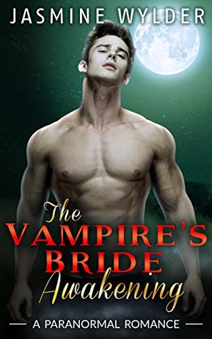 The Vampire's Bride Awakening (Bound by Fate Book 1)