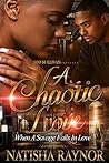 A Chaotic Love: When A Savage Falls In Love Book cover for A Chaotic Love: When A Savage Falls In Love
