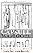 Capsule Wardrobe: Discover Your Personal Style And Create Your Dream Wardrobe