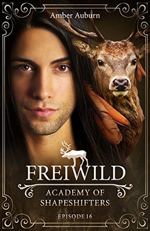 Freiwild (Academy of Shapeshifters, #16)