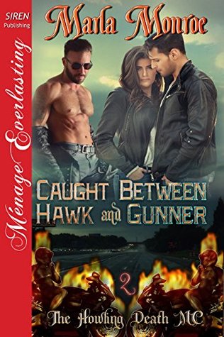 Caught Between Hawk and Gunner (The Howling Death MC, #2)