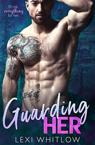 Guarding Her (Kindle Edition)