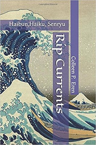 Rip Currents: Haibun, Haiku, Senryu