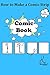 Comic Book, How to make a Comic Strip by James Paulson