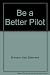 Be a Better Pilot