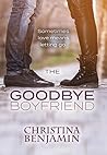 The Goodbye Boyfriend by Christina Benjamin