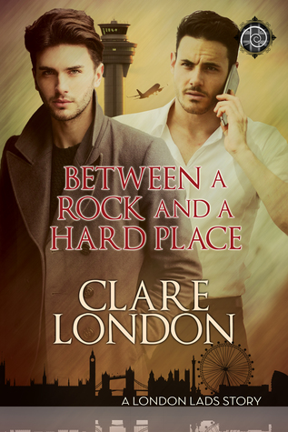Between a Rock and a Hard Place (London Lads, #5)