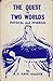 The Quest in Two Worlds: Ph...