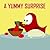 A Yummy Surprise (Sammy Bird) by V. Moua