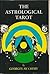 The Astrological Tarot