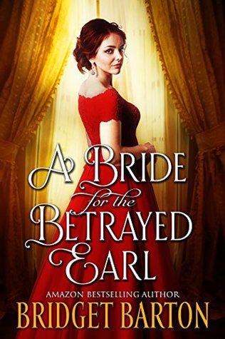A Bride for the Betrayed Earl (Kindle Edition)