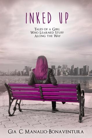 Inked Up: Tales of a Girl Who Learned Stuff Along the Way