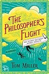 The Philosopher's Flight by Tom        Miller