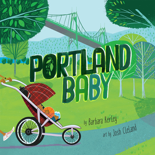 Portland Baby: A perfect book for summer reading (Local Baby Books)