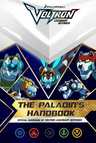 The Paladin's Handbook: Official Guidebook of Voltron Legendary Defender (Paperback)