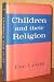 Children and Their Religion by Eve Lewis