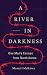 A River in Darkness by Masaji Ishikawa A River in Darkness by Masaji Ishikawa