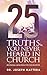 25 Truths You Never Heard in Church by Joseph Mattera