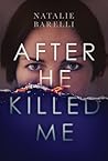 After He Killed Me by Natalie Barelli