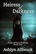 Heiress of Darkness: Magic Reborn #2