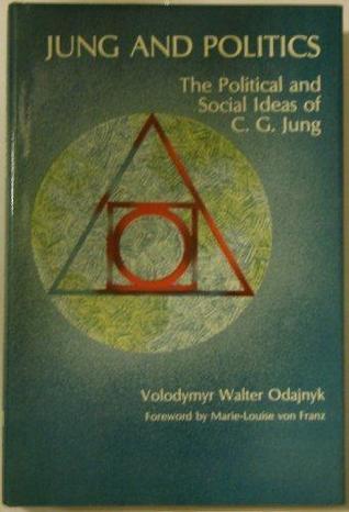 Jung and Politics: The Political and Social Ideas of C. G. Jung