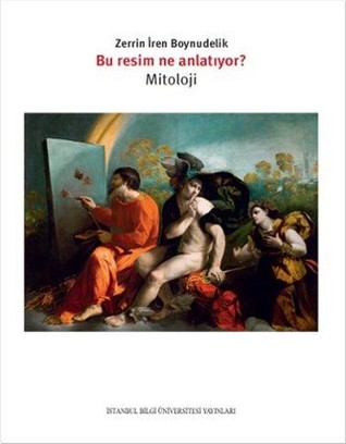 Bu Resim Ne Anlatıyor?  Mitoloji (Paperback)