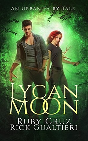 Lycan Moon: An Urban Fairy Tale (Lycan Evolution Book 1)