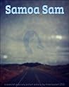 Samoa Sam