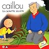 Caillou : La Cachette secrète