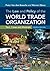 The Law and Policy of the World Trade Organization by Peter Van den Bossche