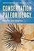 Conservation Paleobiology: Science and Practice