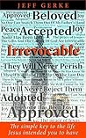 Irrevocable: The simple key to the peace Jesus intended you to have