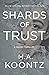Shards of Trust: A Short Th...