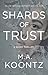 Shards of Trust: A Short Th...