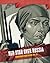 Red Star Over Russia: Revolution in Visual Culture 1905-55