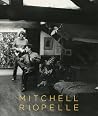 Mitchell Riopelle: Nothing in Moderation (English and French Edition) Mitchell Riopelle: Nothing in Moderation (English and French Edition)