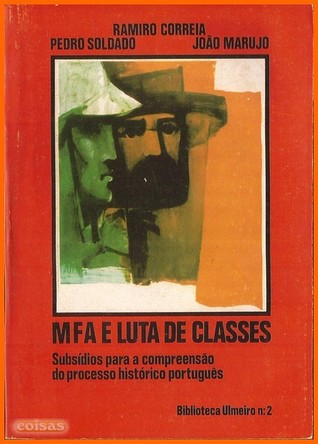 MFA e Luta de Classes: Subsídios para a Compreensão do Processo Histórico Português (Paperback)