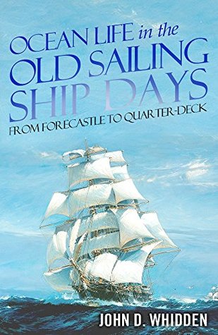 Ocean Life in the Old Sailing Ship Days (Kindle Edition)