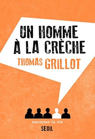Un homme à la crèche (NON FICTION) (French Edition)