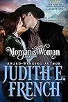Morgan’s Woman by Judith E. French