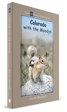 Colorado with the Moodys (Moody Family #10)