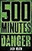 500 Minutes of Danger