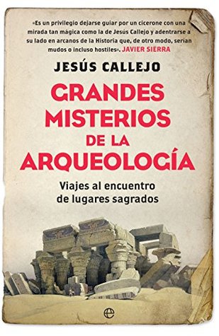 Grandes misterios de la arqueología (Historia) (Spanish Edition)