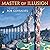 Master Of Illusion: The Art...