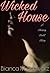 Wicked House by Bianca M. Schwarz