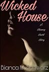 Wicked House: A Steamy Short Story
