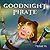 Goodnight Pirate by Michael    Yu
