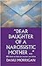 "Dear Daughter of a Narciss...
