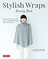 Stylish Wraps Sew...