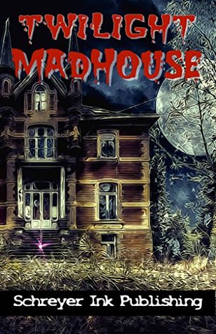 The Twilight Madhouse: Volume 1 (TM)